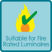 Suitable for Fire Rated Luminaires